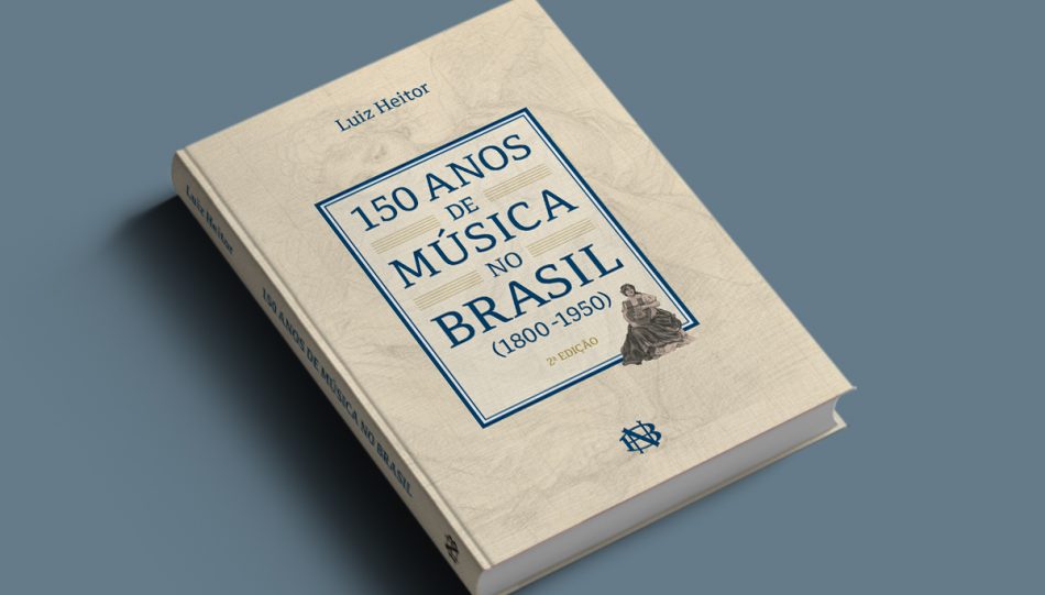 150 anos de música no Brasil (1800-1950)